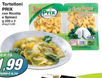 Prix Quality Tortelloni PRIX con Ricotta e Spinaci g 200 x 2 offerta