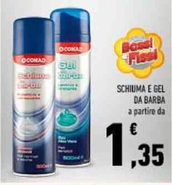 Conad SCHIUMA E GEL DA BARBA offerta