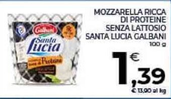 Conad MOZZARELLA RICCA DI PROTEINE SENZA LATTOSIO SANTA LUCIA GALBANI 100 g offerta