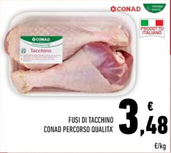 Conad Superstore FUSI DI TACCHINO CONAD PERCORSO QUALITA offerta