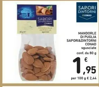 Conad Conad Sapori & Dintorni Mandorle Di Puglia offerta