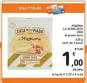 Conad Crm Casa Della Piada Piadina La Sfogliata Di Grano Duro offerta