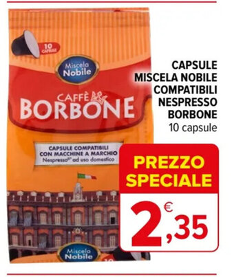 Iperal CAPSULE MISCELA NOBILE COMPATIBILI NESPRESSO BORBONE 10 capsule offerta