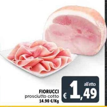 Deco Supermercati FIORUCCI prosciutto cotto offerta