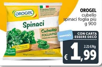 Deco Supermercati OROGEL cubello spinaci foglia più g 900 offerta