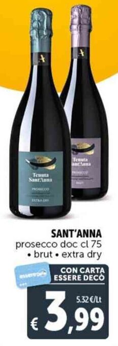 Deco Supermercati SANT'ANNA prosecco doc cl 75 •brut •extra dry offerta