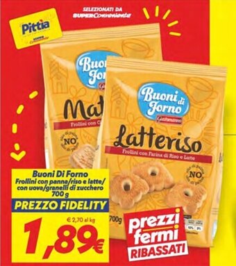 Iper Super Conveniente Buoni Di Forno Frollini con panna/riso e latte/ con uova/granelli di zucchero 700 g offerta