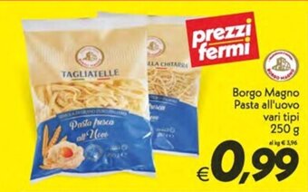 Iper Super Conveniente Borgo Magno Pasta all'uovo vari tipi 250 g offerta