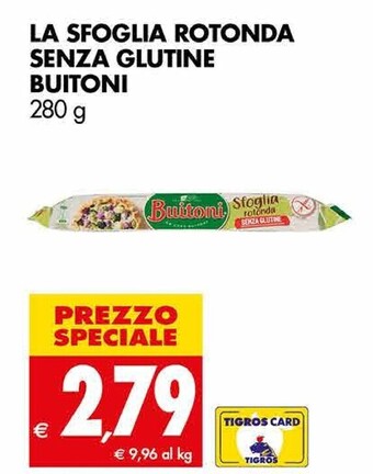 Tigros Buitoni la sfoglia rotonda senza glutine offerta