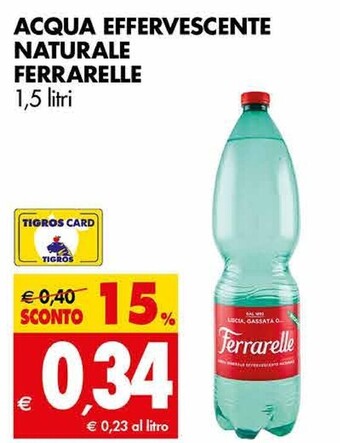 Tigros Ferrarelle acqua effervescente naturale offerta