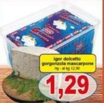 Pewex igor dolcetto gorgonzola mascarpone offerta