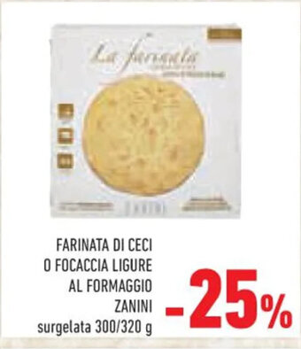 Conad Superstore FARINATA DI CECI O FOCACCIA LIGURE AL FORMAGGIO ZANINI 300/320 g offerta