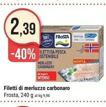 Supermercati Gulliver Frosta Filetti Di Merluzzo Carbonaro offerta