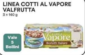 Coop LINEA COTTI AL VAPORE VALFRUTTA 3 x 140 g offerta