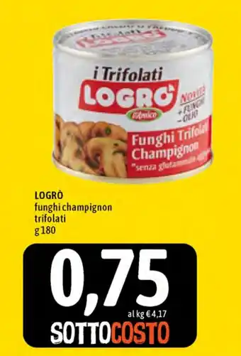 Famila Superstore Logro Funghi champignon trifolati 180g offerta