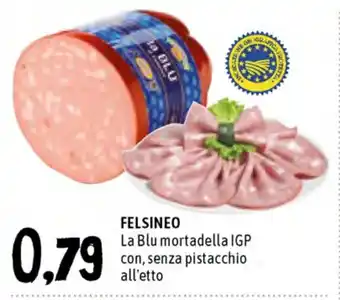 Famila Superstore Felsineo La Blu mortadella IGP offerta