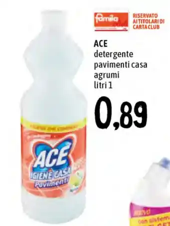 Famila Superstore Ace Detergente pavimenti casa agrumi 1 litri offerta