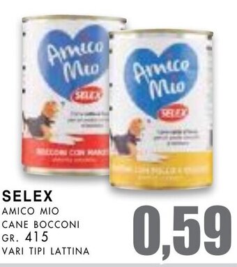 La Mimosa Supermercati SELEX AMICO MIO CANE BOCCONI GR. 415 VARI TIPI LATTINA offerta