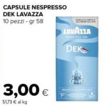 Tigre CAPSULE NESPRESSO DEK LAVAZZA 10 pezzi - gr 58 offerta