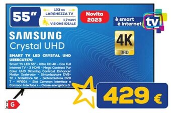 Euronics SAMSUNG Crystal UHD SMART TV LED CRYSTAL UHD UE55CU7170 offerta