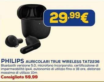 Euronics PHILIPS AURICOLARI TRUE WIRELESS TAT2236 offerta
