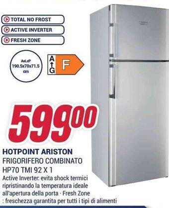Trony HOTPOINT ARISTON FRIGORIFERO COMBINATO HP70 TMI 92 X1 offerta