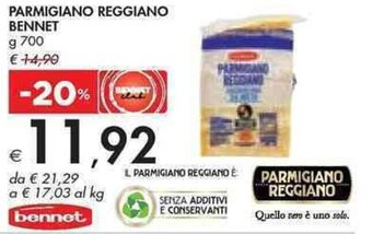 Bennet PARMIGIANO REGGIANO BENNET g 700 offerta