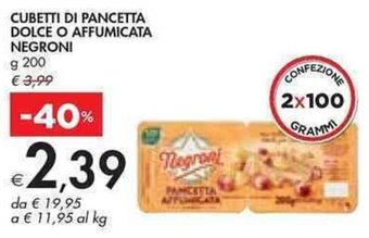 Bennet CUBETTI DI PANCETTA DOLCE O AFFUMICATA NEGRONI g 200 offerta