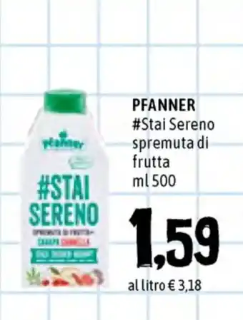 Famila Superstore Pfanner #Stai Sereno spremuta di frutta 500ml offerta