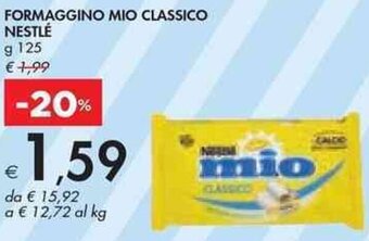 Bennet FORMAGGINO MIO CLASSICO NESTLÉ g 125 offerta
