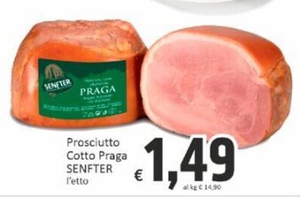 Paghi Poco Prosciutto Cotto Praga SENFTER l'etto offerta
