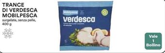 Coop TRANCE DI VERDESCA MOBILPESCA 400 g offerta