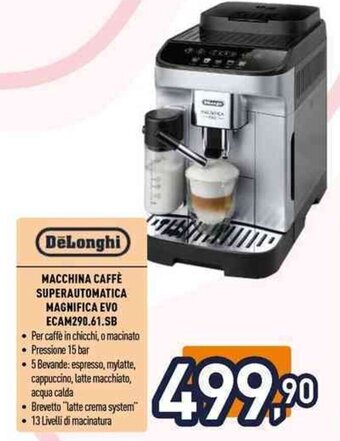 Unieuro DeLonghi MACCHINA CAFFÈ SUPERAUTOMATICA MAGNIFICA EVO ECAM290.61.SB offerta
