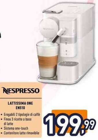 Unieuro NESPRESSO LATTISSIMA ONE EN510 offerta