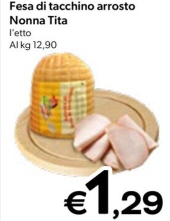 MAX Supermercati Fesa di tacchino arrosto Nonna Tita offerta