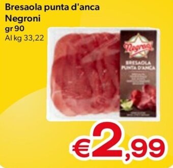 MAX Supermercati Bresaola punta d'anca Negroni gr 90 offerta