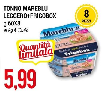 Hardis TONNO MAREBLU LEGGERO+FRIGOBOX g.60x8 offerta