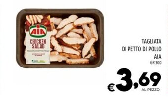 Il Centesimo TAGLIATA DI PETTO DI POLLO AIA GR 300 offerta