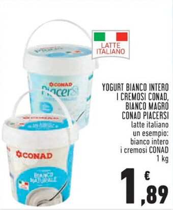 Conad Superstore YOGURT BIANCO INTERO I CREMOSI CONAD, BIANCO MAGRO CONAD PIACERSI 1 kg offerta