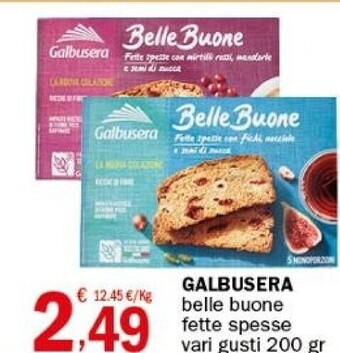 Crai Galbusera belle buone fette spesse vari gusti 200 gr offerta