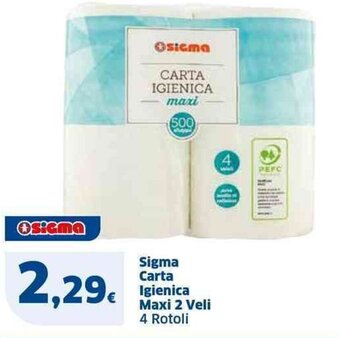 Sigma Sigma Carta Igienica Maxi 2 Veli 4 Rotoli offerta
