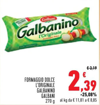 Conad Superstore FORMAGGIO DOLCE L'ORIGINALE GALBANINO GALBANI 270 g offerta