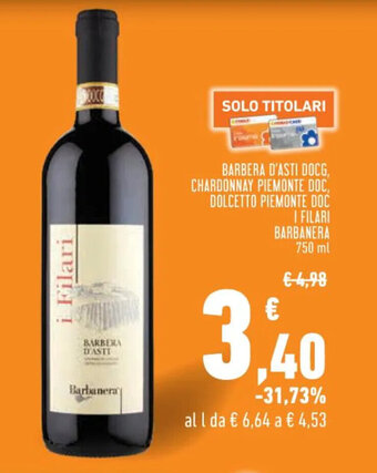 Conad Superstore BARBERA D'ASTI DOCG, CHARDONNAY PIEMONTE DOC, DOLCETTO PIEMONTE DOC I FILARI BARBANERA 750 ml offerta