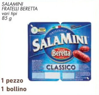Conad Superstore SALAMINI FRATELLI BERETTA vari tipi 85 g offerta