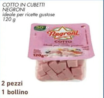 Conad Superstore COTTO IN CUBETTI NEGRONI 120 g offerta