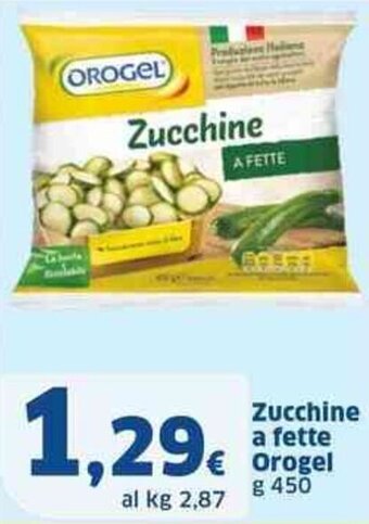 Sigma Zucchine a fette Orogel g 450 offerta