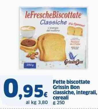 Sigma Fette biscottate Grissin Bon classiche, integrali, cereali, g 250 offerta