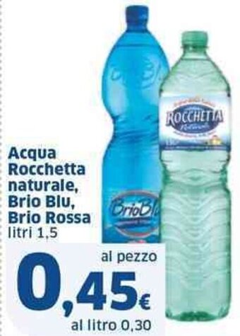 Sigma Acqua Rocchetta naturale, Brio Blu, Brio Rossa litri 1,5 offerta