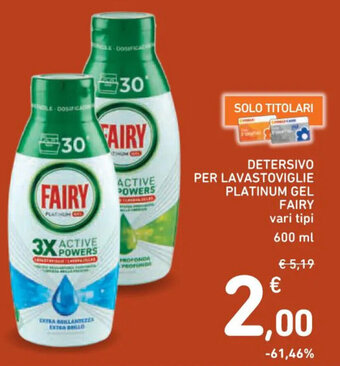 Spazio Conad DETERSIVO PER LAVASTOVIGLIE PLATINUM GEL FAIRY vari tipi 600 ml offerta