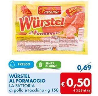 MD Discount WÜRSTEL AL FORMAGGIO LA FATTORIA di pollo e tacchino - g 150 offerta